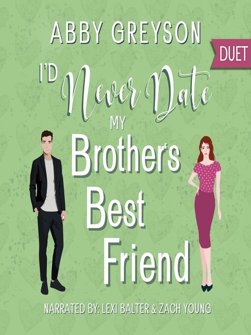 Cover image for I'd Never Date My Brother's Best Friend
